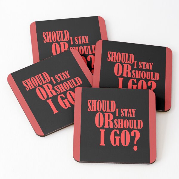 Item preview, Slogan - Song Title: Should I Stay Or Should I Go? designed and sold by mturns57.