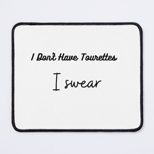 Item preview,   I Don't Have Tourettes I Swear_   Tourette Syndrome Awareness  designed and sold by unique things.