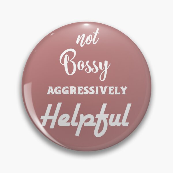 Item preview, Not Bossy Aggressively Helpful designed and sold by Fateh-Kro ⭐⭐⭐⭐⭐.