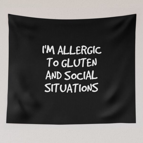 Item preview, Allergic to Gluten and Social Situations Celiac Introvert  designed and sold by The Junto Shop.
