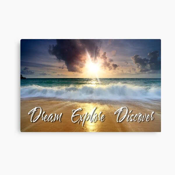 Dream Explore Discover - Give Back to Nature Metal Print