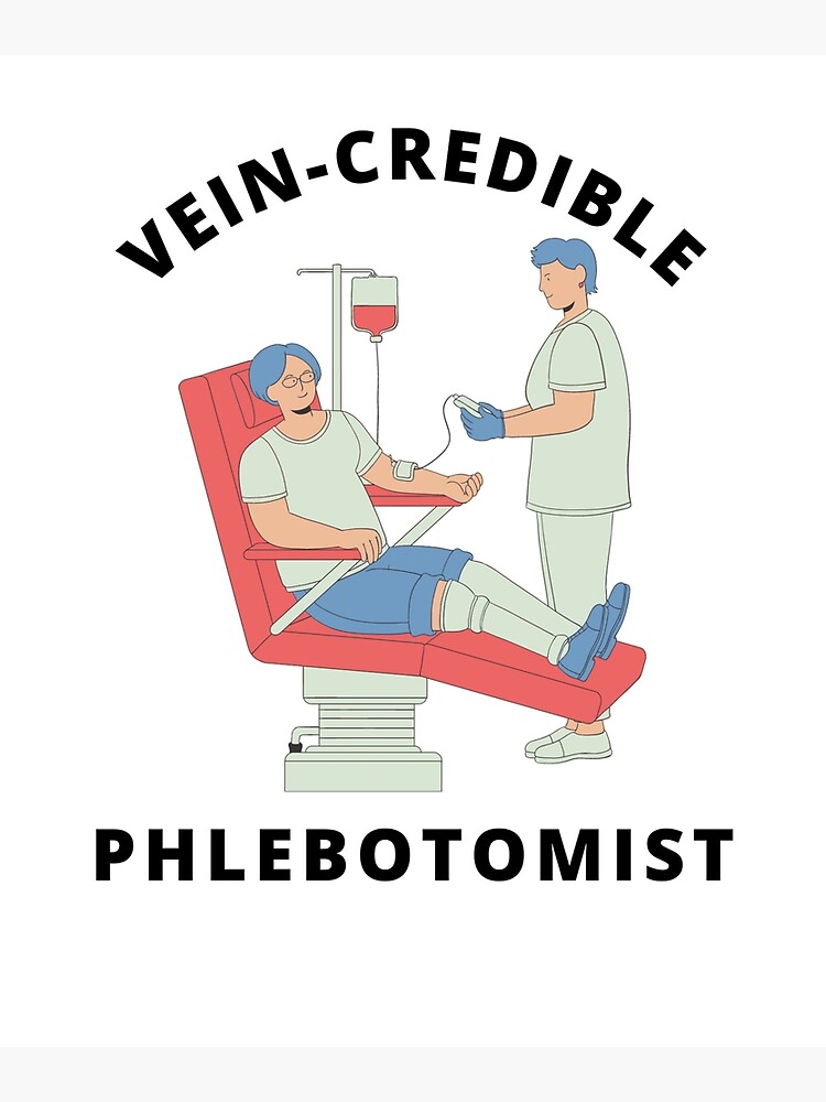 Funny phlebotomist pun vein-credible professional Poster for Sale by  Jeangel97