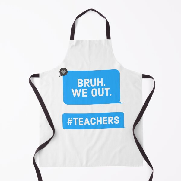 Item preview, Bruh We Out Teachers End of School Year designed and sold by Andy Hilaire.