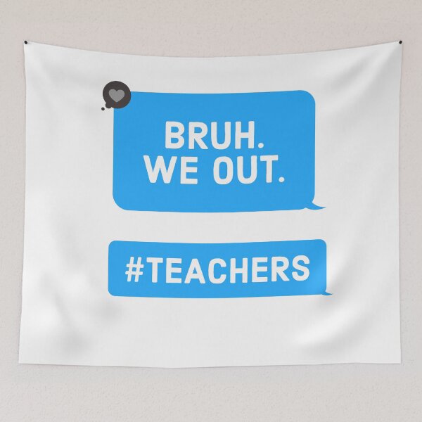 Item preview, Bruh We Out Teachers End of School Year designed and sold by Andy Hilaire.