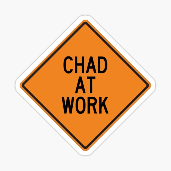 Item preview, Señal de advertencia personalizada divertida de Chad en el trabajo designed and sold by Wurmbone.