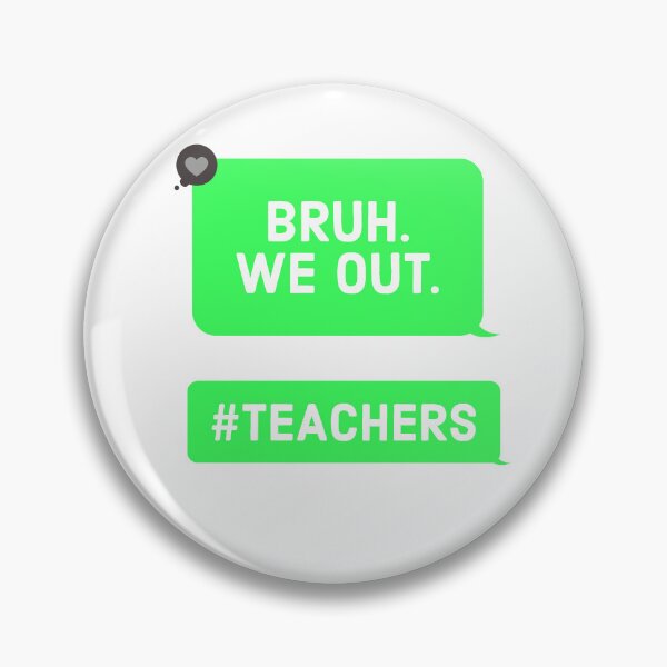 Item preview, Bruh We Out Teachers End of School Year designed and sold by Andy Hilaire.