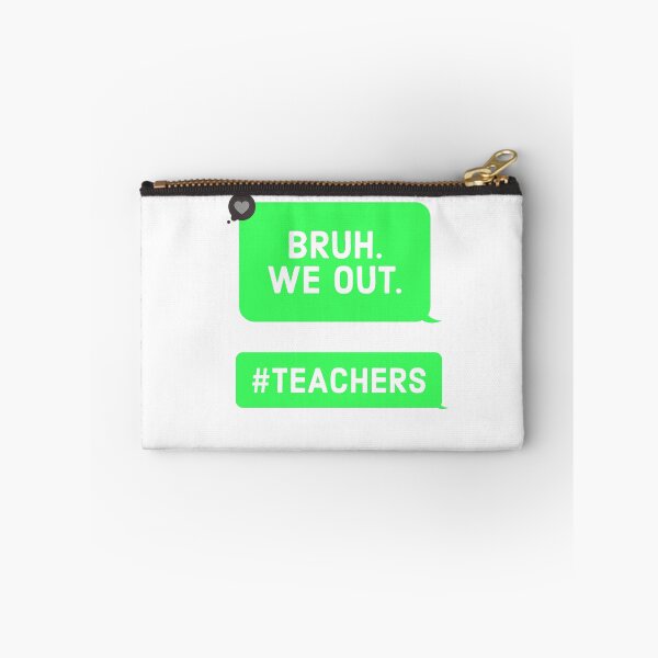 Item preview, Bruh We Out Teachers End of School Year designed and sold by Andy Hilaire.