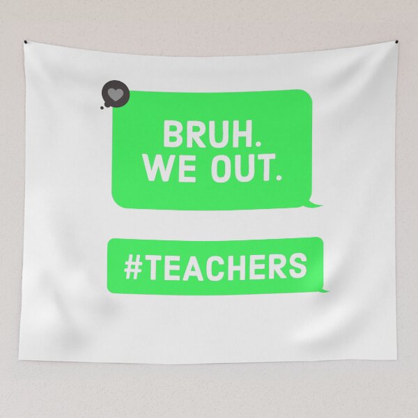 Item preview, Bruh We Out Teachers End of School Year designed and sold by Andy Hilaire.