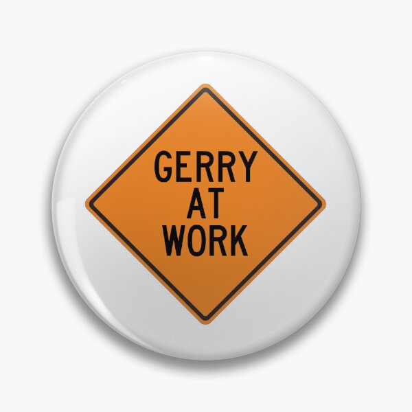 Item preview, Gerry at Work Funny Personalized Warning Sign designed and sold by Wurmbone.