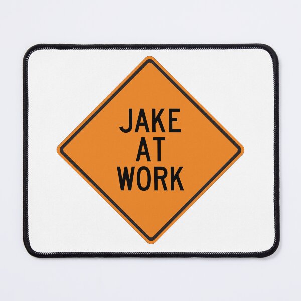 Item preview, Jake at Work Funny Personalized Warning Sign designed and sold by Wurmbone.