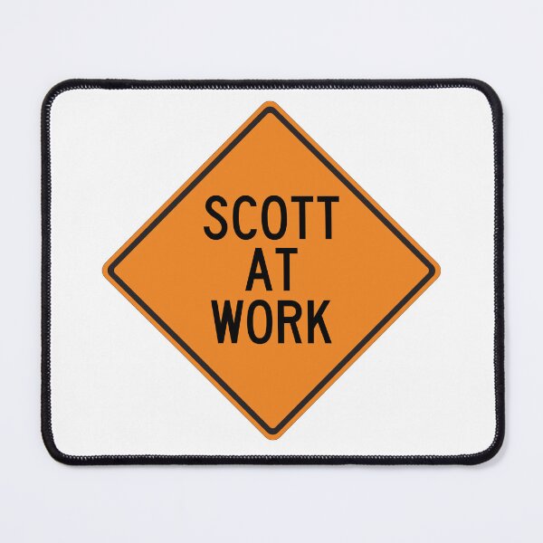 Item preview, Scott at Work Funny Personalized Warning Sign designed and sold by Wurmbone.