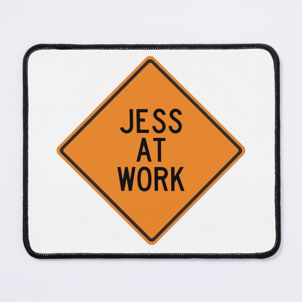 Item preview, Jess at Work Funny Personalized Warning Sign designed and sold by Wurmbone.