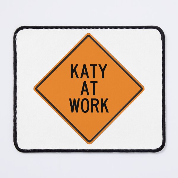 Item preview, Katy at Work Funny Personalized Warning Sign designed and sold by Wurmbone.