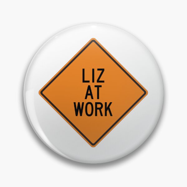 Item preview, Liz at Work Funny Personalized Warning Sign designed and sold by Wurmbone.