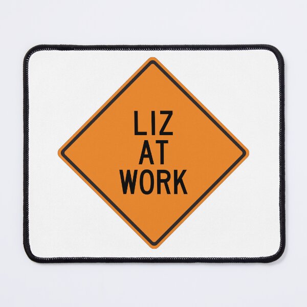 Item preview, Liz at Work Funny Personalized Warning Sign designed and sold by Wurmbone.