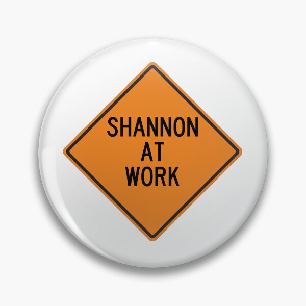 Item preview, Shannon at Work Funny Personalized Warning Sign designed and sold by Wurmbone.