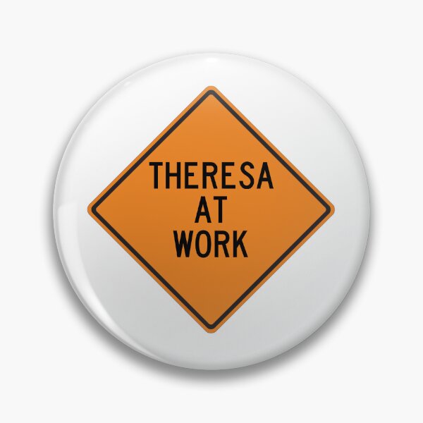 Item preview, Theresa at Work Funny Personalized Warning Sign designed and sold by Wurmbone.