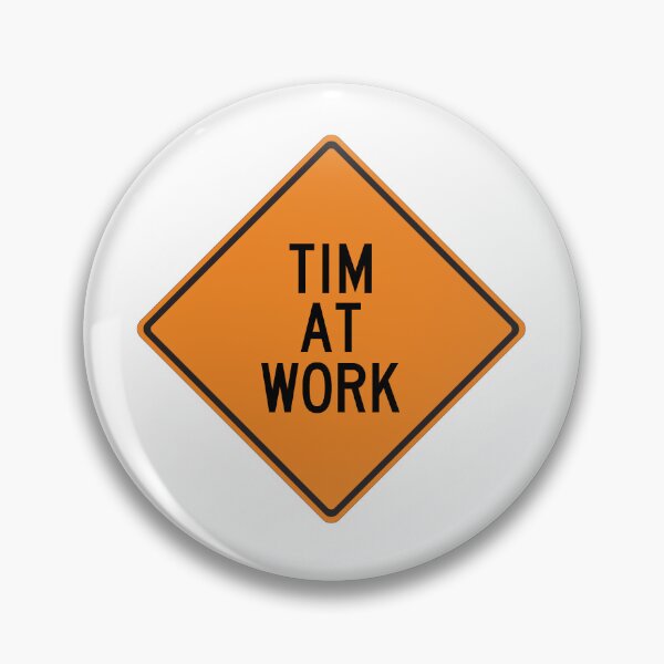 Item preview, Tim at Work Funny Personalized Warning Sign designed and sold by Wurmbone.