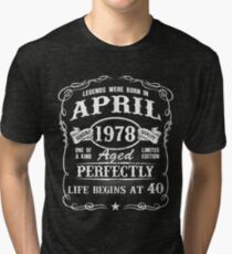 Born in April 1978 - legends were born in April 1978 Tri-blend T-Shirt