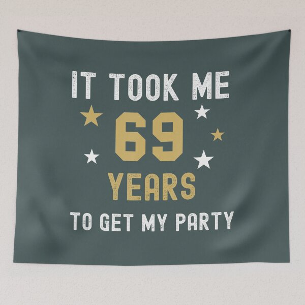 Item preview, 69 Years It Took Me My Party Birthday Anniversary 	 	 designed and sold by muajlffmish23.
