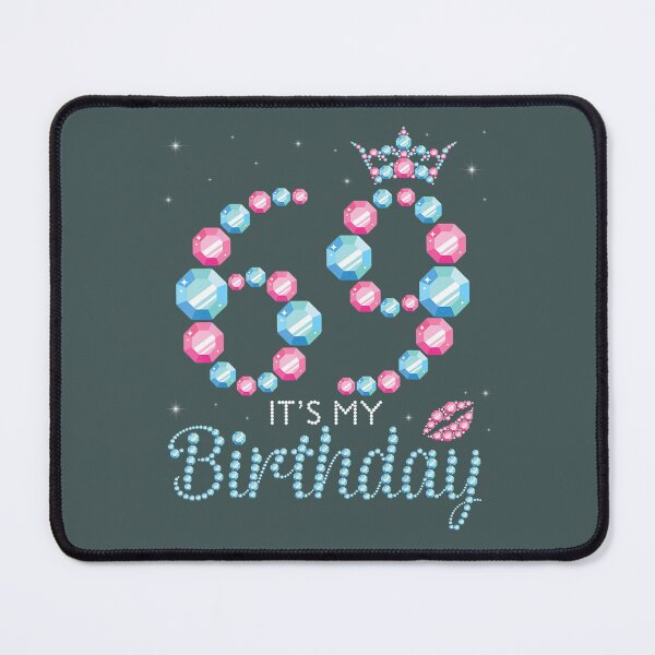 Item preview, 69 Years Old It's My Birthday Happy To Me You King Queen Mom 	 	 designed and sold by muajlffmish23.