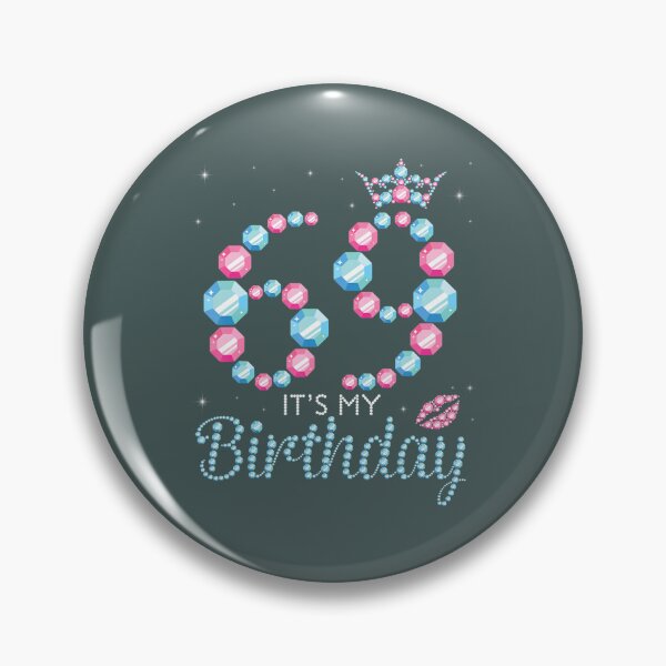 Item preview, 69 Years Old It's My Birthday Happy To Me You King Queen Mom 	 	 designed and sold by muajlffmish23.