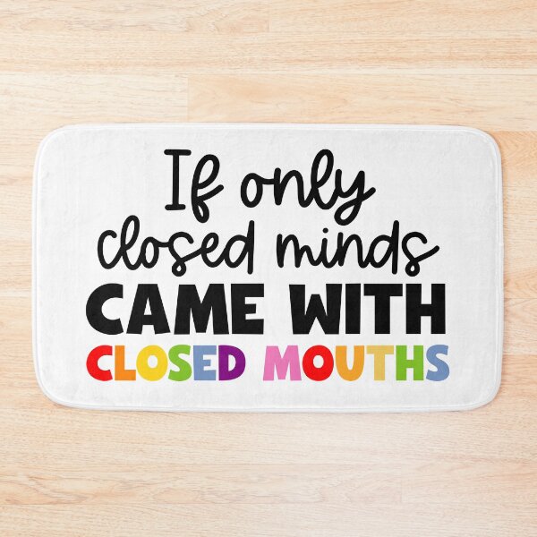 Item preview, If only closed minds came with closed mouths designed and sold by Radical Buttons.