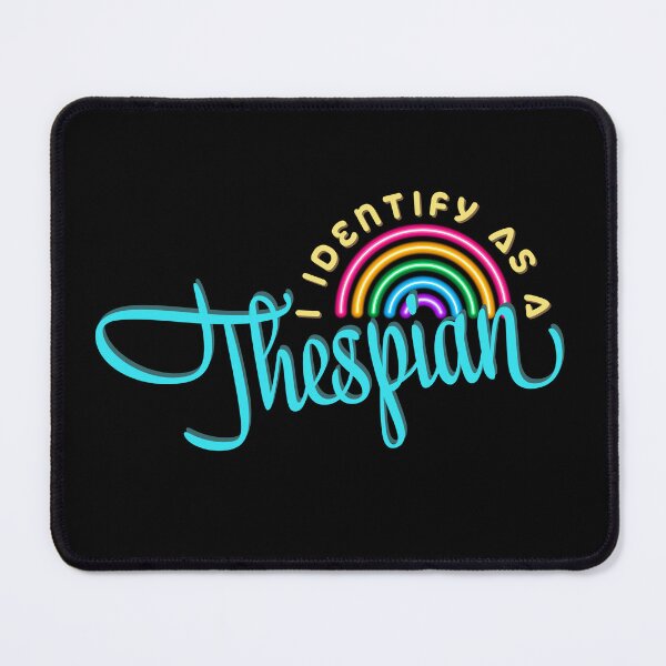 Item preview, I Identify As A Thespian designed and sold by WVCoalfield.
