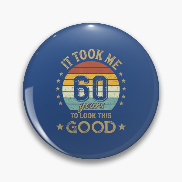 Item preview, 60th Birthday Vintage It Took Me 60 Years To Look This Good 	 	 designed and sold by wvdvpllqhoc89.