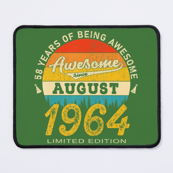 Item preview, 58 Year Old Awesome Since August 1964 	 58th Birthday 	 DM87677	 designed and sold by uvkfftyu89.