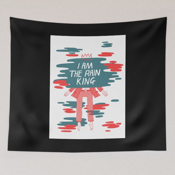 Item preview, I am The Rain King designed and sold by AprilPeck.
