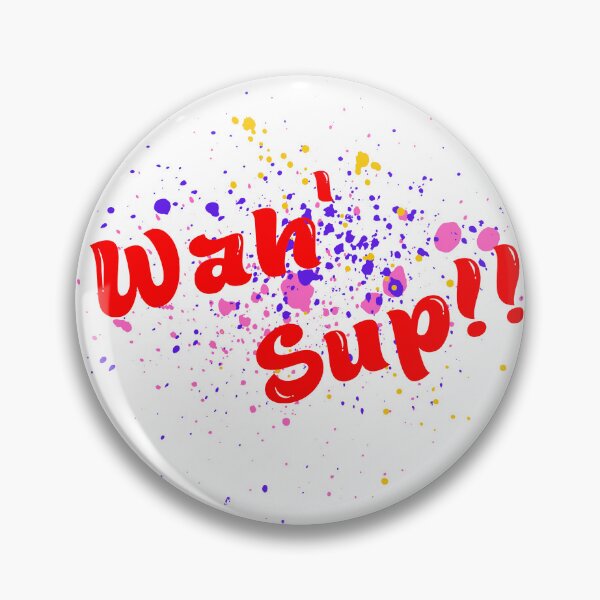 Item preview, Wah' Sup!! designed and sold by Steph1TheArtist.