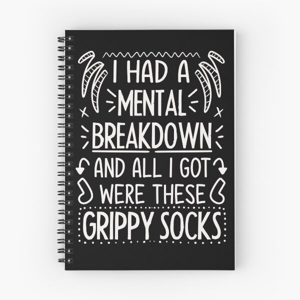 Item preview, I Had a Mental Breakdown And All I Got Were These Grippy Socks (Light Text) designed and sold by luckyjenneh.