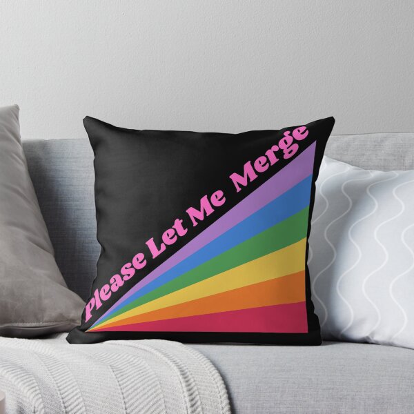 Item preview, Rainbow Please Let Me Merge Design  designed and sold by Harsh  Katariya.