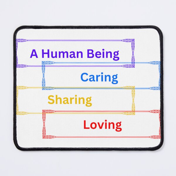 Item preview, A human being caring sharing loving designed and sold by Steph1TheArtist.
