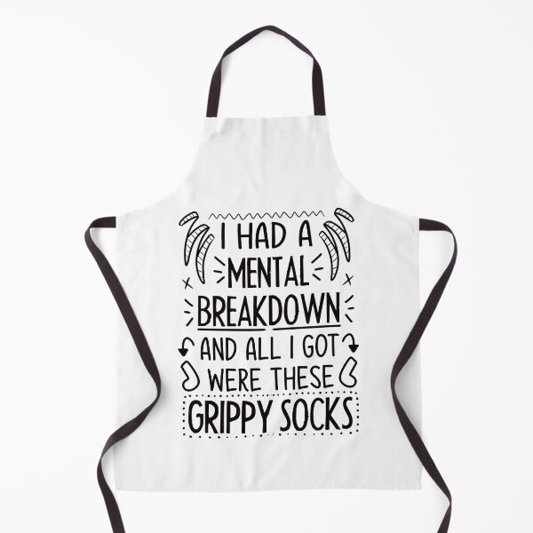 Item preview, I Had A Mental Breakdown And All I Got Were These Grippy Socks designed and sold by luckyjenneh.