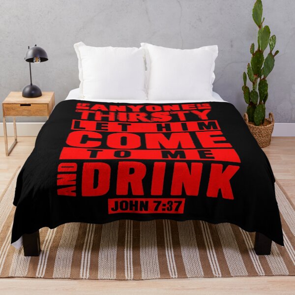 Item preview, John 7:37 If Anyone Is Thirsty Let Him Come To Me And Drink designed and sold by plushism.