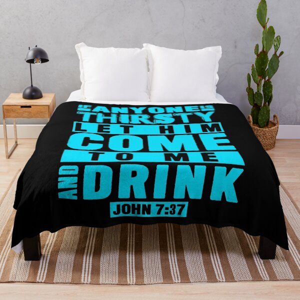 Item preview, John 7:37 If Anyone Is Thirsty Let Him Come To Me And Drink designed and sold by plushism.