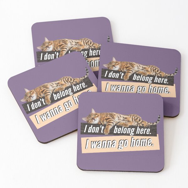 Item preview, I dont belong here. I wanna go home -  Funny Cat Sayings designed and sold by Quotes Gallery.