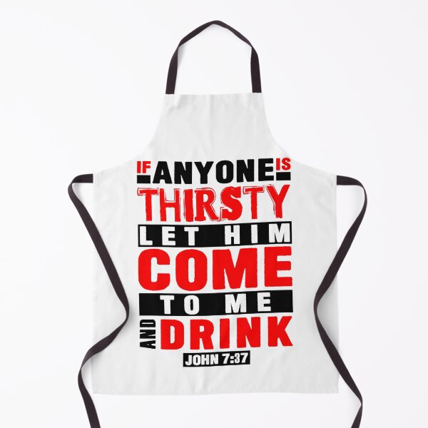 Item preview, John 7:37 If Anyone Is Thirsty Let Him Come To Me And Drink designed and sold by plushism.
