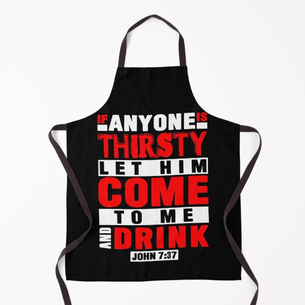 Item preview, John 7:37 If Anyone Is Thirsty Let Him Come To Me And Drink designed and sold by plushism.