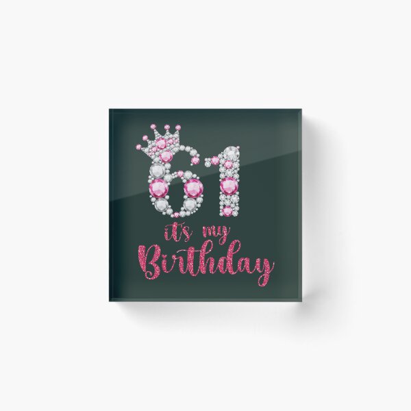 Item preview, 61 It's My Birthday 61st Birthday 61 Years Old Bday 	 	 designed and sold by gqokkhzk64.
