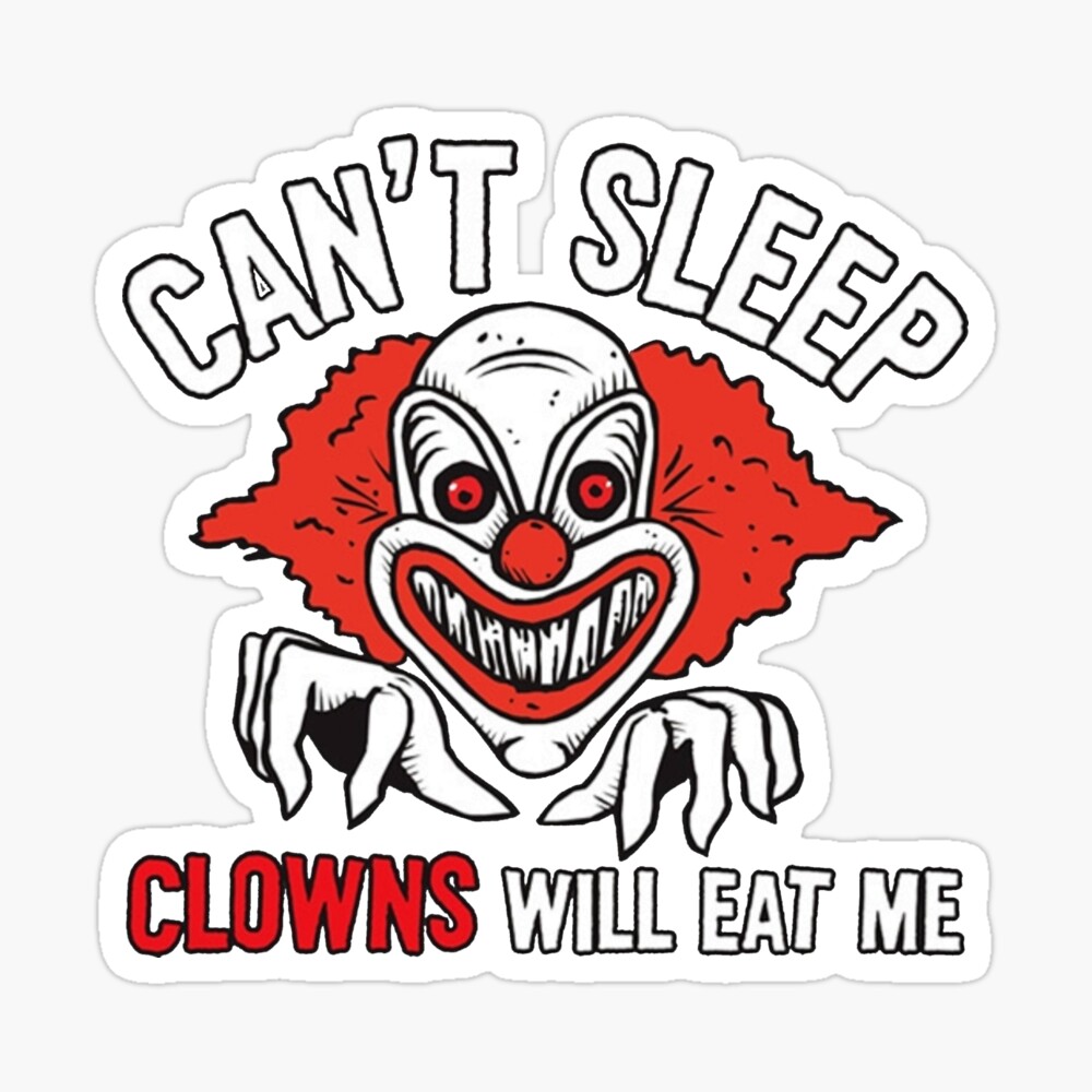 CAN'T SLEEP CLOWNS WILL EAT ME | Sticker