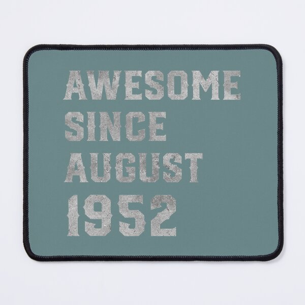 Item preview, 69th Birthday 	 69 Years Old Awesome Since August 1952 	 DM60738	 designed and sold by oncawjemtdb88.