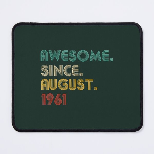 Item preview, 61 Year Old Awesome Since August 1961 	 61st Birthday 	 DM79075	 designed and sold by gqokkhzk64.
