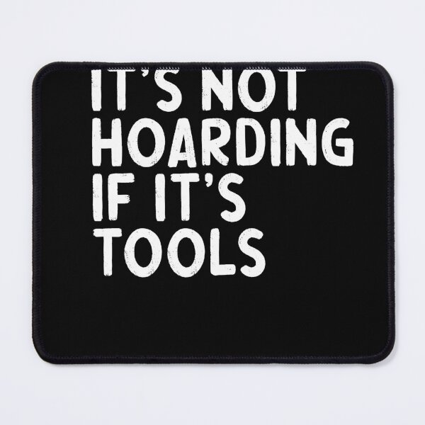 Item preview, Craftsman saying its not hoarding if its tools designed and sold by LuminOrb.