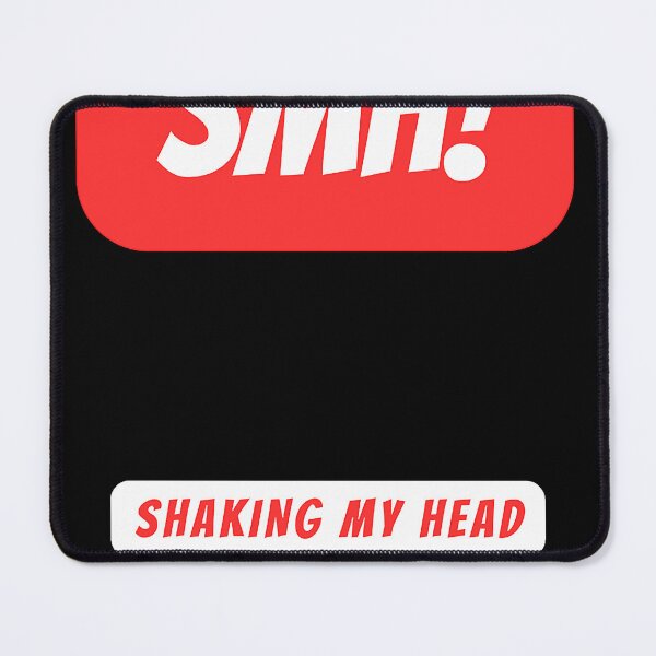 Item preview, What does SMH mean. SMH meaning info on designed and sold by CollenGoins.