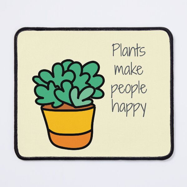 Item preview, Plants make people happy designed and sold by Nesro34.