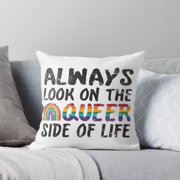 Item preview, Always look on the Queer side of life designed and sold by Line2Rhyme.