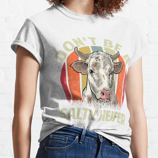 salty heifer shirt